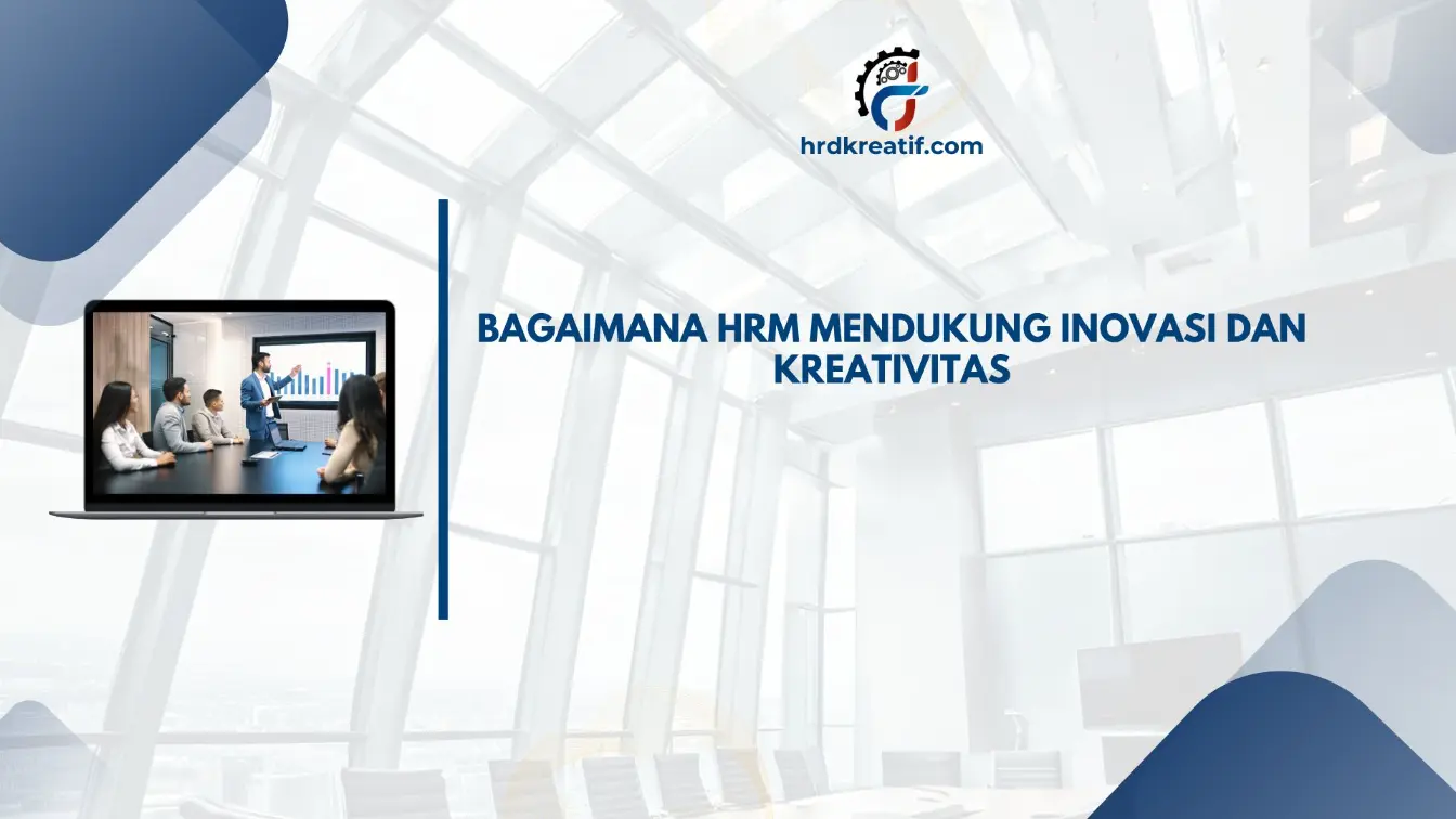 Strategi HRM mendukung kreativitas