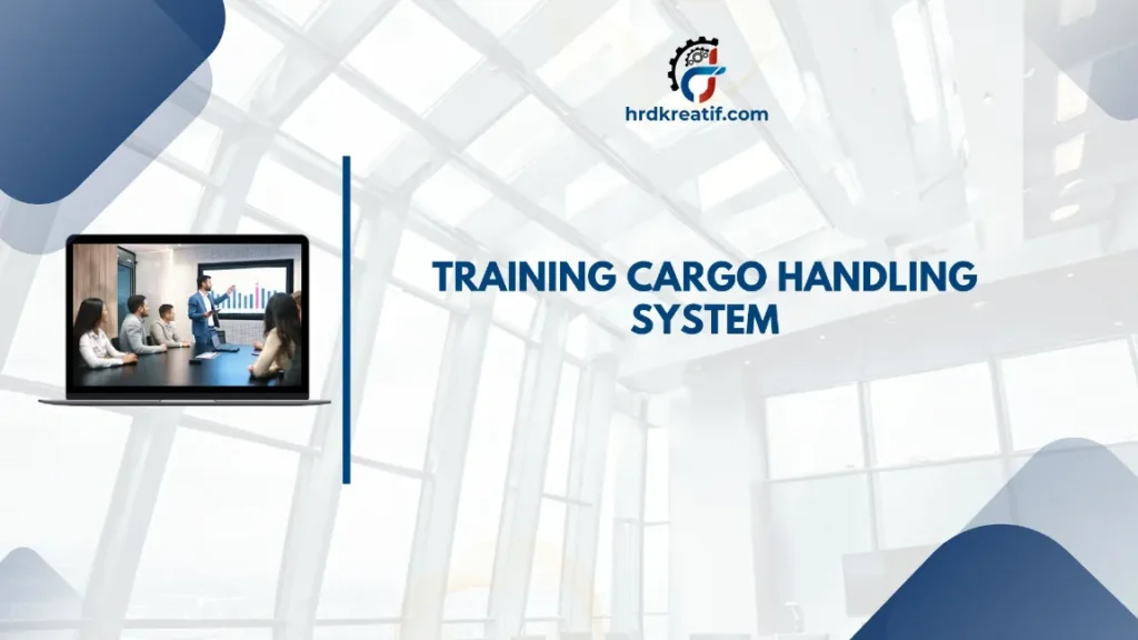 TRAINING CARGO HANDLING SYSTEM JOGJA