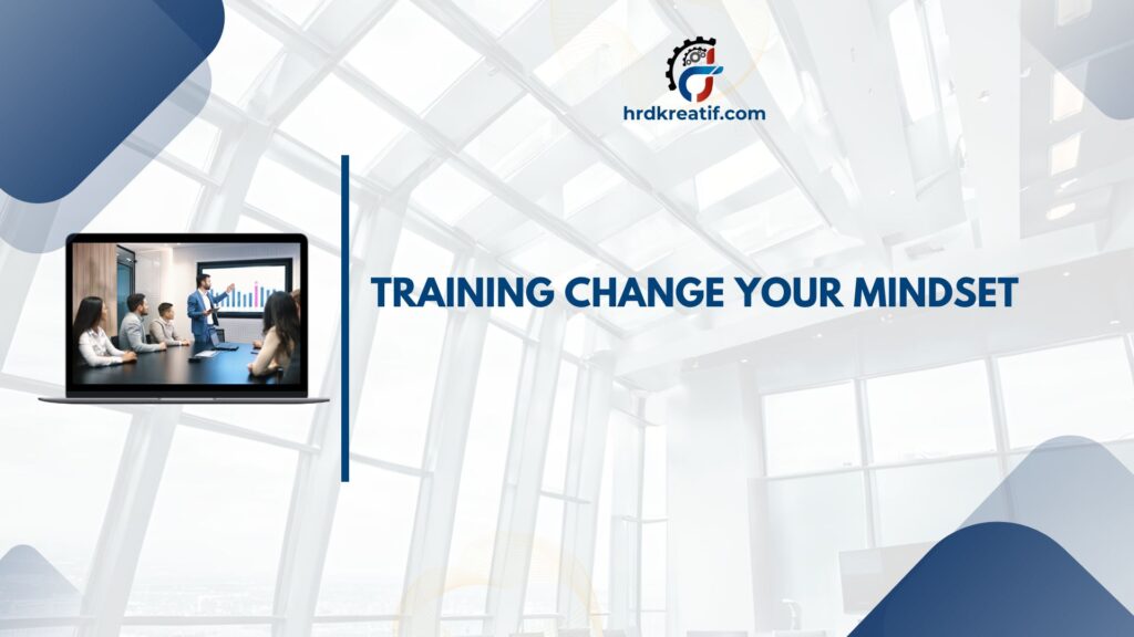 TRAINING CHANGE YOUR MINDSET JOGJA