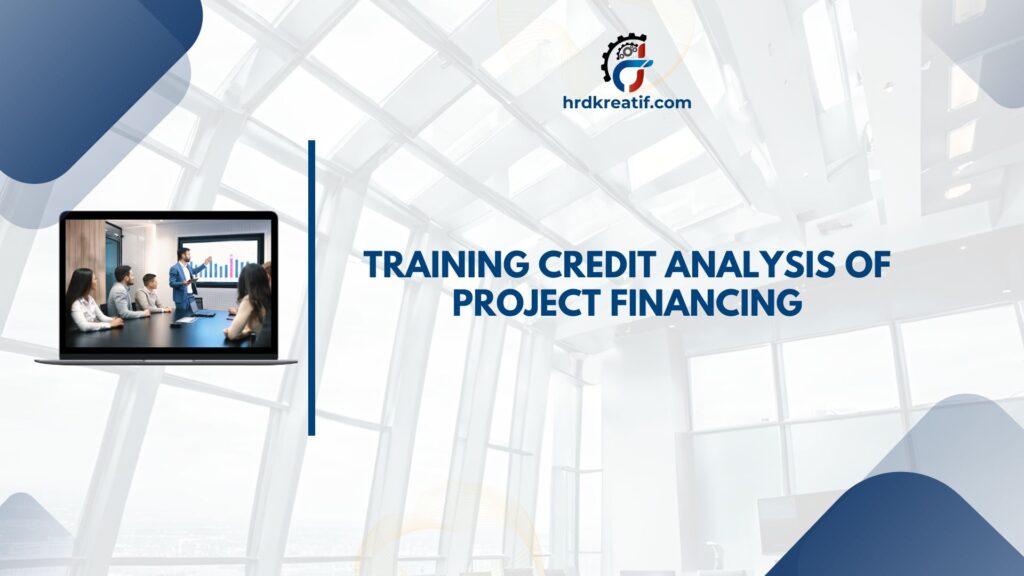 TRAINING CREDIT ANALYSIS OF PROJECT FINANCING JOGJA