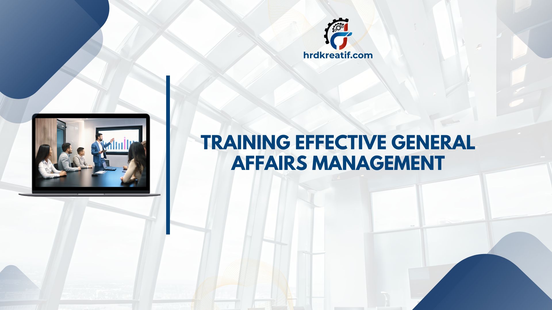 TRAINING EFFECTIVE GENERAL AFFAIR MANAGEMENT JOGJA