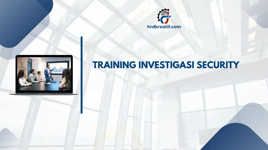 TRAINING TRAINING INVESTIGASI SECURITY JOGJA