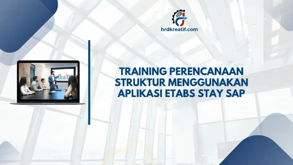 TRAINING STRUKTUR APLIKASI ETABS STAY SAP JOGJA