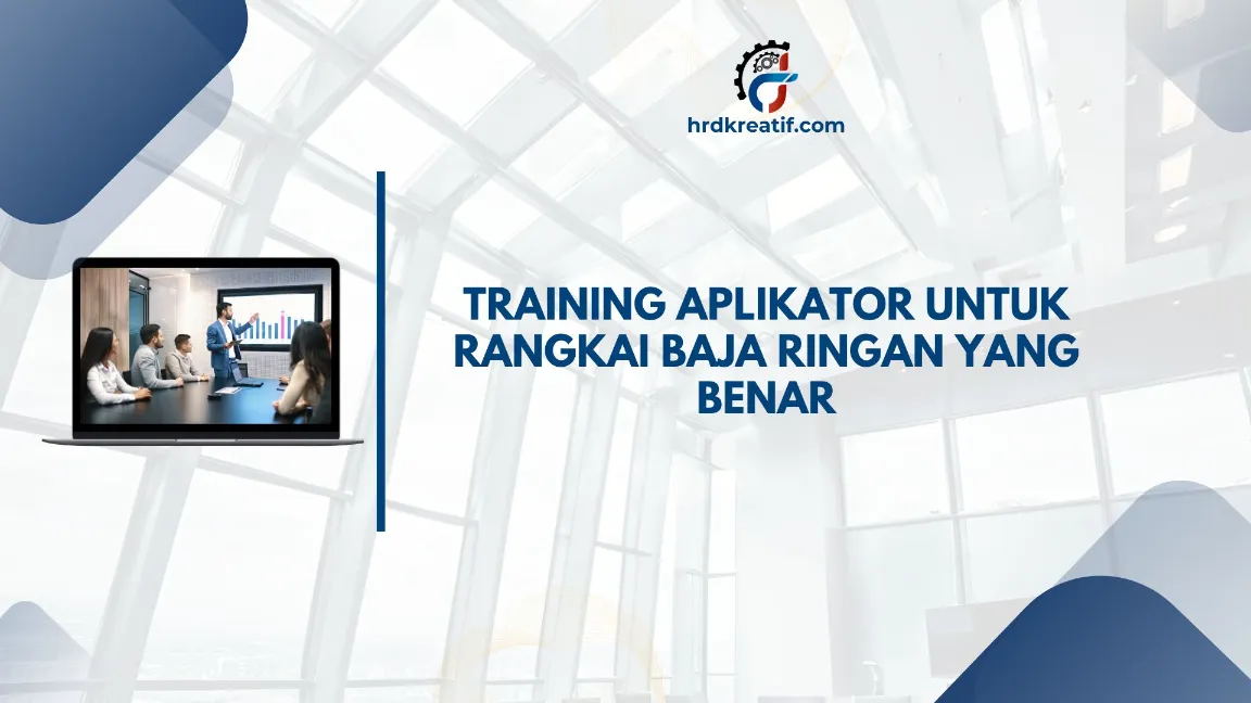 TRAINING APLIKATOR UNTUK RANGKAI BAJA RINGAN JOGJA
