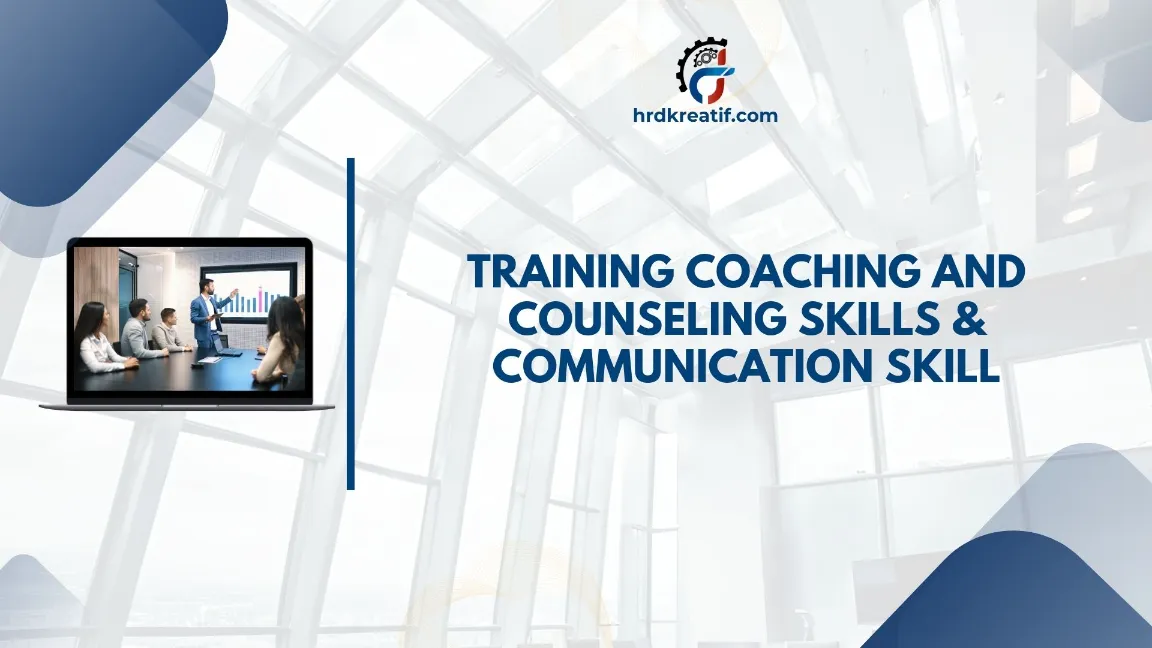 TRAINING COACHING, COUNSELING & COMMUNICATION SKILL JOGJA