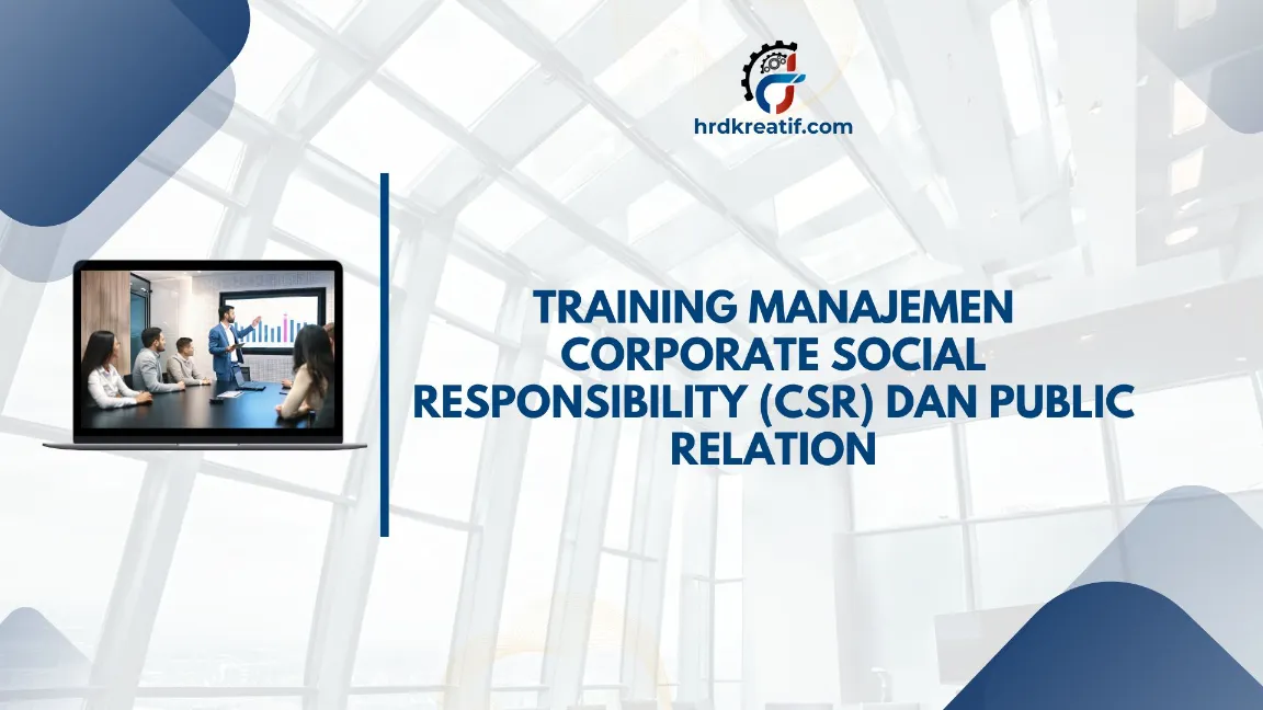 TRAINING MANAJEMEN CORPORATE SOCIAL RESPONSIBILITY JOGJA