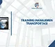 TRAINING MANAJEMEN TRANSPORTASI JOGJA