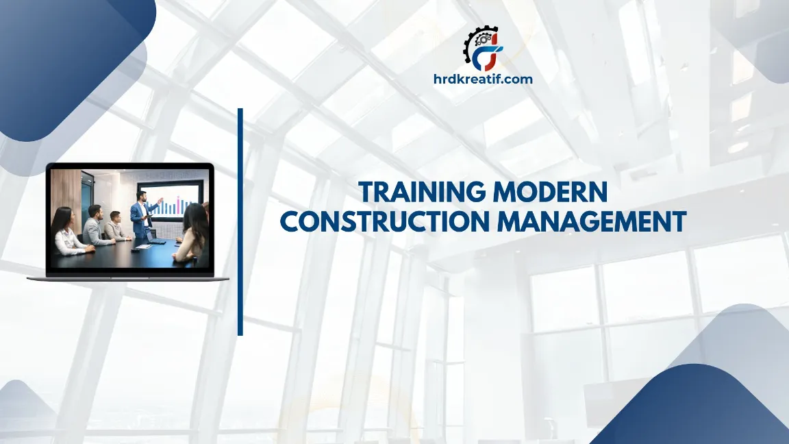 TRAINING MODERN CONSTRUCTION MANAGEMENT JOGJA