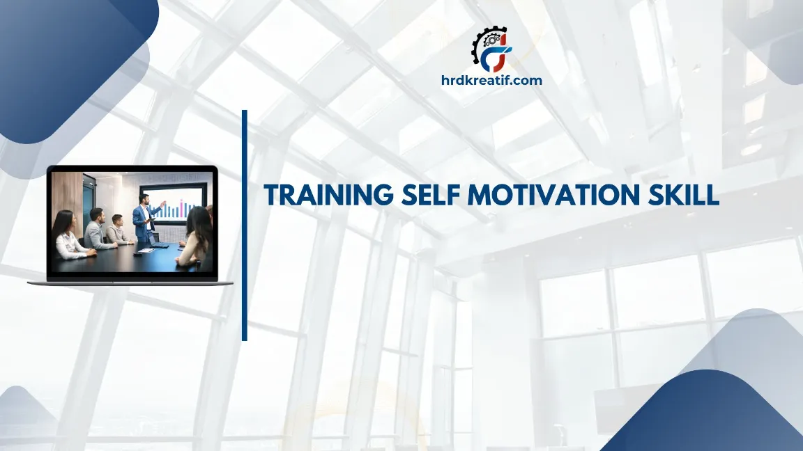 TRAINING SELF MOTIVATION SKILL JOGJA