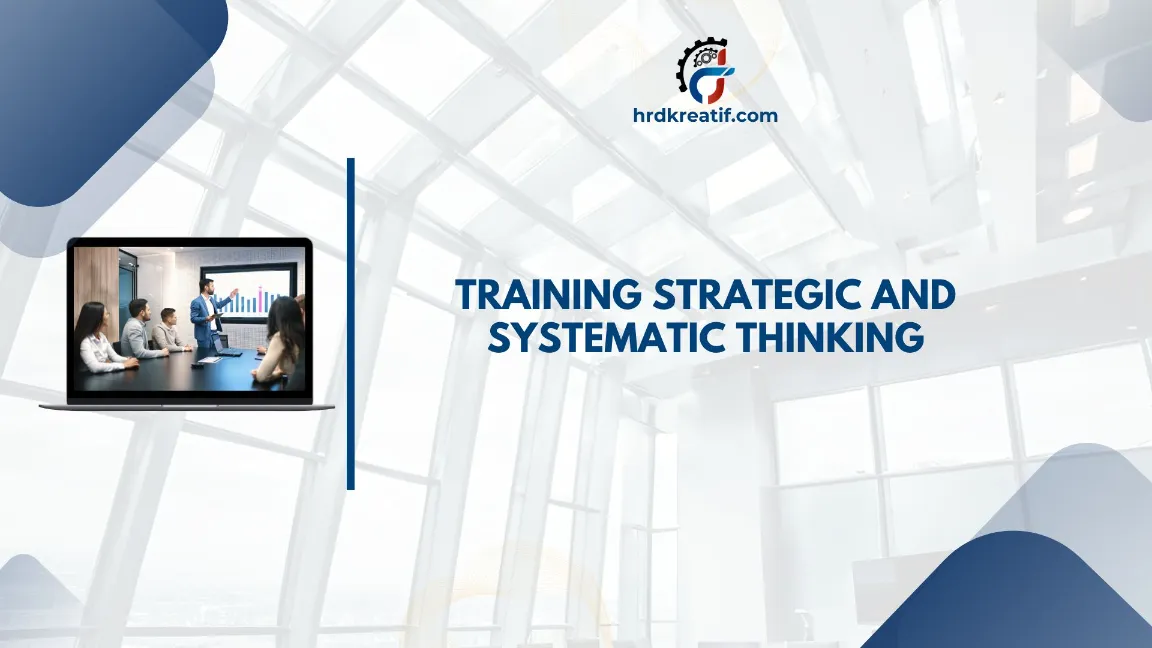 TRAINING STRATEGIC AND SYSTEMATIC THINKING JOGJA